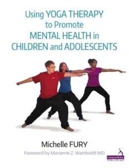 Michelle Furie - Using Yoga to Promote Mental Health in Children and Adolescents - 9781909141193 - V9781909141193