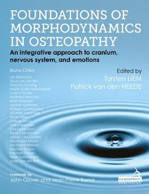 Torsten Liem - Foundations of Morphodynamics in Osteopathy: An Integrative Approach to Cranium, Nervous System, and Emotions - 9781909141247 - V9781909141247