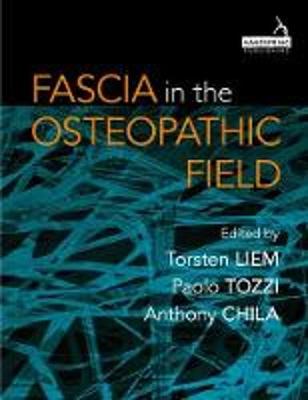 Torsten Liem (Ed.) - Fascia in the Osteopathic Field - 9781909141278 - V9781909141278