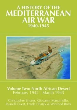 Christopher Shores, Giovanni Massimello, Russell Guest - History of the Mediterranean Air War, 1940-1945 - 9781909166127 - V9781909166127
