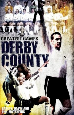 Gareth Davis - Derby County Greatest Games - 9781909178694 - V9781909178694