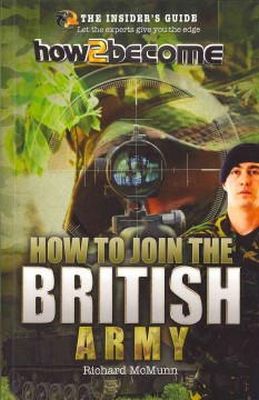 Richard Mcmunn - How To Join The Army - 9781909229044 - V9781909229044