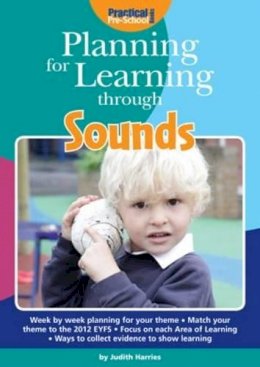 Judith Harries - Planning for Learning Through Sounds - 9781909280687 - V9781909280687