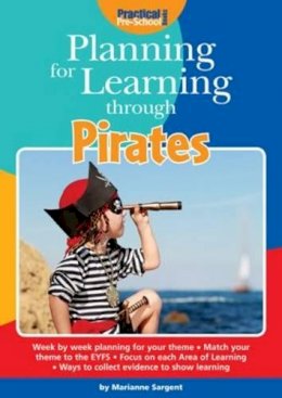 Marianne Sargent - Planning for Learning Through Pirates - 9781909280755 - V9781909280755