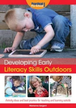 Marianne Sargent - Developing Early Literacy Skills Outdoors - 9781909280854 - V9781909280854