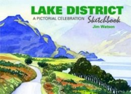Jim Watson - Lake District Sketchbook: A Pictorial Celebration (Sketchbooks) - 9781909282605 - V9781909282605