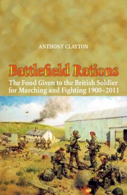 A Clayton - Battlefield Rations - 9781909384187 - V9781909384187