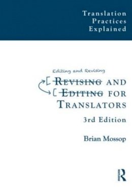 Brian Mossop - Revising and Editing for Translators (Translation Practices Explained) - 9781909485013 - V9781909485013