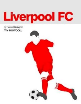 Richard Callaghan - Liverpool FC (My Football) - 9781909486058 - V9781909486058