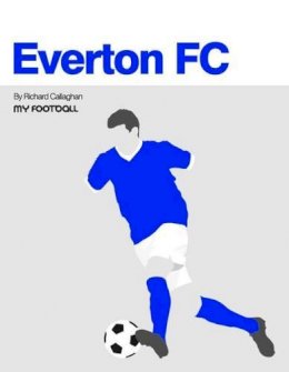 Richard Callaghan - Everton FC (My Football) - 9781909486065 - V9781909486065