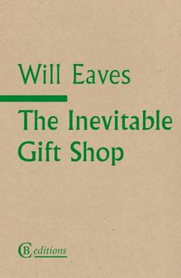 Will Eaves - The Inevitable Gift Shop - 9781909585171 - V9781909585171
