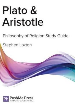 Stephen Loxton - Plato & Aristotle: Philosophy of Religion Coursebook - 9781909618404 - V9781909618404