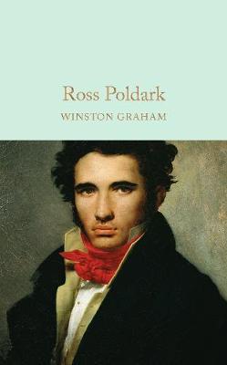 Winston Graham - Ross Poldark: A Novel of Cornwall, 1783-1787 (Macmillan Collector's Library) - 9781909621510 - V9781909621510
