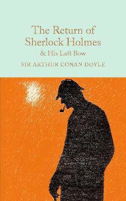 Arthur Conan Doyle - The Return of Sherlock Holmes & His Last Bow (Macmillan Collector's Library) - 9781909621770 - V9781909621770
