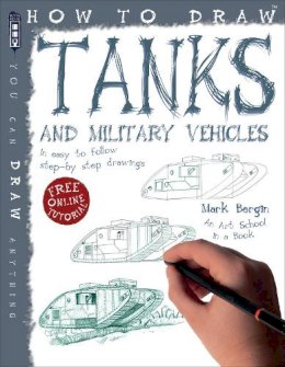 Mark Bergin - Tanks and Military Vehicles (How to Draw) - 9781909645110 - V9781909645110