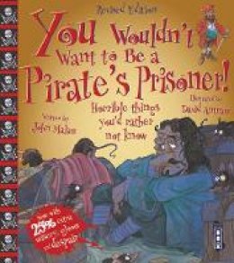John Malam - You Wouldn't Want to be a Pirate's Prisoner - 9781909645714 - V9781909645714