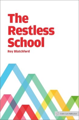 Roy Blatchford - The Restless School - 9781909717077 - V9781909717077