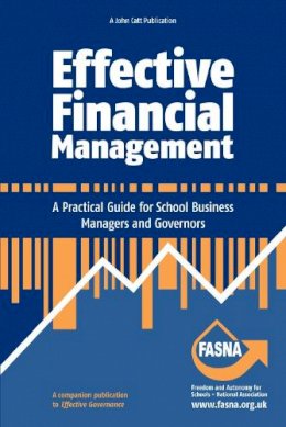 Joan Binder - Effective Financial Management: A Practical Guide for School Business Managers and Governors - 9781909717251 - V9781909717251