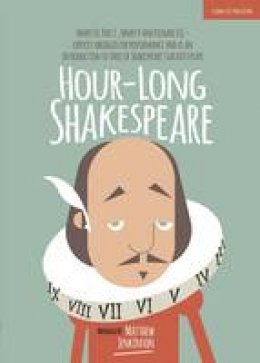 Matthew Jenkinson - Hour-Long Shakespeare: Henry IV (Part 1), Henry V and Richard III (The Hour-long Shakespeare Series) - 9781909717381 - V9781909717381