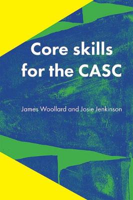 James Woollard - Core Skills for the CASC - 9781909726543 - V9781909726543
