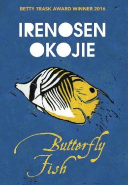 Irenosen Okojie - Butterfly Fish - 9781909762060 - V9781909762060