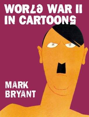 Mark Bryant - WWII in Cartoons - 9781909808119 - V9781909808119