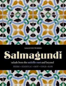 Sally Butcher - Salmagundi: Salads from the Middle East and Beyond - 9781909815285 - V9781909815285