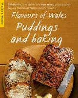 Gilli Davies - Flavours of Wales: Puddings and Baking (Pocket Wales) - 9781909823143 - V9781909823143