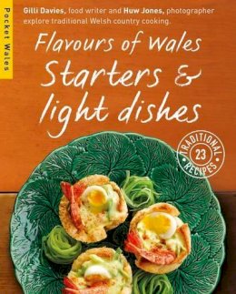 Gilli Davies - Flavours of Wales: Starters and Light Dishes - 9781909823167 - V9781909823167