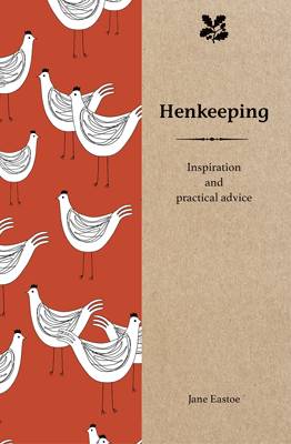 Jane Eastoe  - Henkeeping: Inspiration and Practical Advice (National Trust Home & Garden) - 9781909881990 - V9781909881990