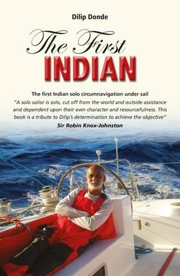 Dilip Donde - The First Indian: The First Indian Solo Circumnavigation Under Sail - 9781909911499 - V9781909911499