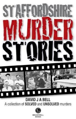 David Bell - Staffordshire Murder Stories - 9781909914315 - V9781909914315