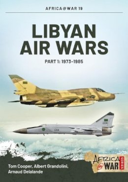 T Cooper - Libyan Air Wars: Part 1: 1973-1985 (Africa@war) - 9781909982390 - V9781909982390