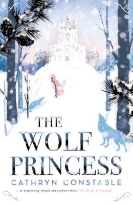 Cathryn Constable - The Wolf Princess - 9781910002094 - V9781910002094