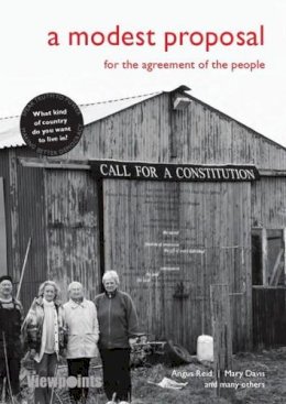 Angus Reid - A Modest Proposal: For the agreement of the people - 9781910021057 - V9781910021057