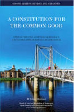 W. Elliot Bulmer - A Constitution for the Common Good: Strengthening Democracy in a Disunited Kingdom - 9781910021743 - V9781910021743