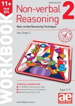 Stephen C. Curran - 11+ Non-Verbal Reasoning Year 3/4 Workbook 2: Including Multiple Choice Test Technique - 9781910106242 - V9781910106242
