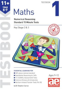 Stephen C. Curran - 11+ Maths Year 5-7 Testbook 1: Numerical Reasoning Standard 15 Minute Tests - 9781910106846 - V9781910106846