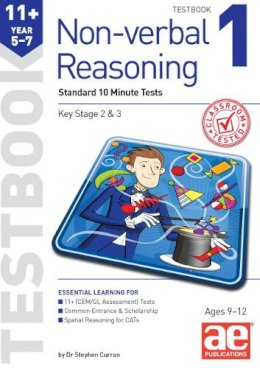 Stephen C. Curran - 11+ Non-verbal Reasoning Year 5-7 Testbook 1: Standard GL Assessment Style 10 Minute Tests - 9781910107744 - V9781910107744