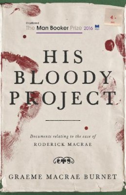 Graeme Macrae Burnet - His Bloody Project - 9781910192146 - V9781910192146
