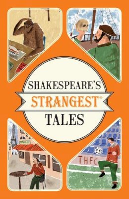 Iain Spragg - Shakespeare's Strangest Tales (Strangest series) - 9781910232903 - V9781910232903