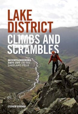 Stephen Goodwin - Lake District Climbs and Scrambles: Mountaineering Days Out on the Lakeland Fells - 9781910240021 - V9781910240021