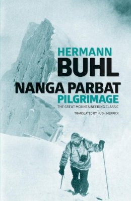 Hermann Buhl - Nanga Parbat Pilgrimage - 9781910240588 - V9781910240588
