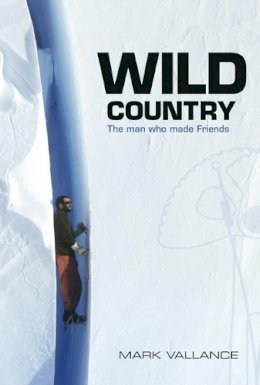 Mark Vallance - Wild Country: The Man Who Made Friends - 9781910240816 - V9781910240816
