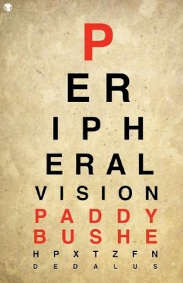 Paddy Bushe - Peripheral Vision - 9781910251669 - 9781910251669