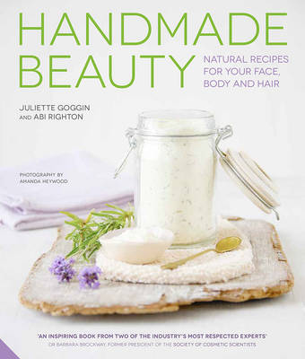 Juliette Goggin - Handmade Beauty: Natural Recipes for your Face, Body and Hair - 9781910254189 - V9781910254189