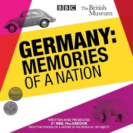 Neil Macgregor - Germany: the Memories of a Nation - 9781910281468 - V9781910281468