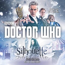 Justin Richards - Doctor Who: Silhouette: A 12th Doctor Novel - 9781910281840 - V9781910281840