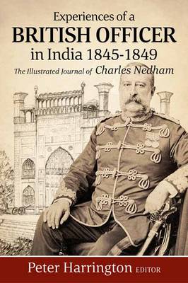 P Harrington - Experiences of a British Officer in India, 1845-1849: The Illustrated Journal of Charles Nedham - 9781910294383 - V9781910294383
