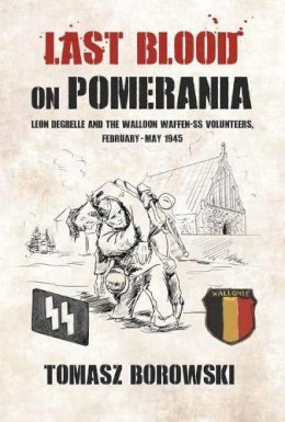 T Borowski - Last Blood on Pomerania - 9781910294482 - V9781910294482